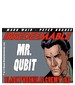 Black Phoenix Alchemy Lab Mr. Qubit