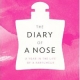 The Diary of a Nose: A Year in the life of a Parfumeur by Jean Claude Ellena