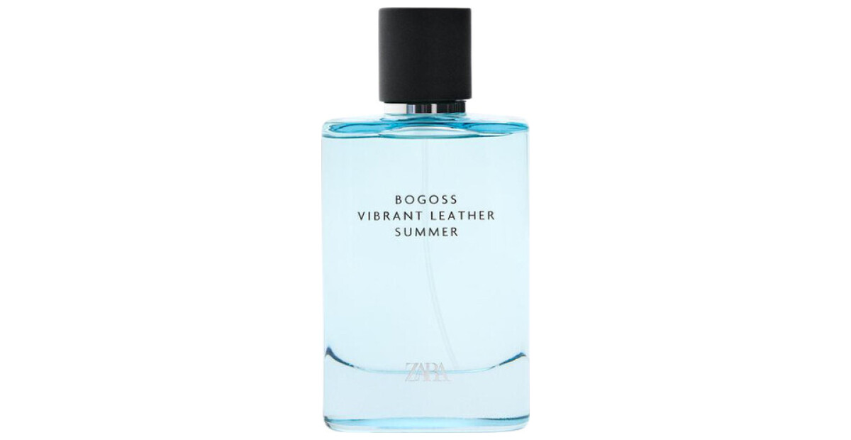 Vibrant Leather Bogoss Summer Zara Cologne A New Fragrance For Men