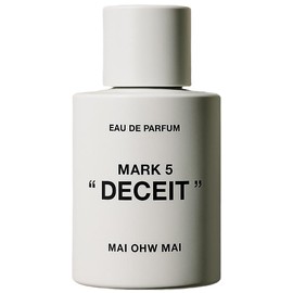 MARK 5: DECEIT MAI OHW MAI perfume - a new fragrance for women and