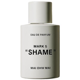 MARK 5: SHAME MAI OHW MAI perfume - a new fragrance for women and