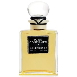 To Be Confirmed Balenciaga 香水- 一款2025年新的中性香水