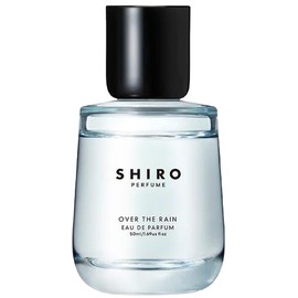 SHIRO OVER THE RAIN ユニセックス香水 Over the Rain Shiro perfume - a fragrance for women and men 2021