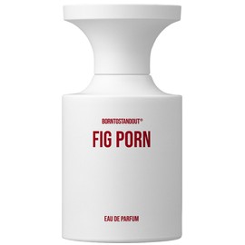 Fig Porn BORNTOSTANDOUT® عطر - a جديد fragrance للجنسين 2022