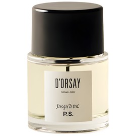 Jusqu'à toi. P.S. D'ORSAY perfume - a new fragrance for
