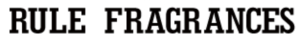 Rule Fragrances logo