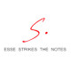 Esse Strikes The Notes