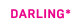 Darling*