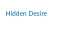 Hidden Desire