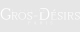 L'Atelier Gros-Désirs