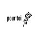 Pour Toi