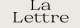 LA LETTRE
