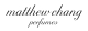 matthew chang perfumes