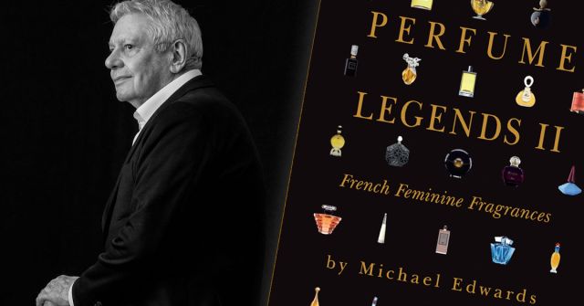 Legenda o legendách: Michael Edwards o svém životním dědictví v parfému, Jak nám parfém zanechává odkaz - část II.