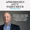 Aphorisms of a Perfumer: An Encounter with Dominique Ropion