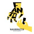 Nasomatto Fantomas: I Need a Brain, Yours Will Do!