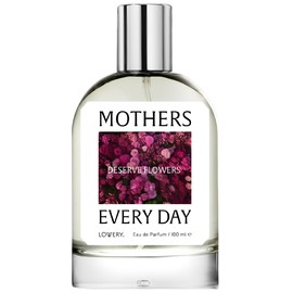 Mothers Deserve Flowers Every Day Perfume