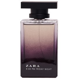 perfume Zara 9:00 PM Friday Night