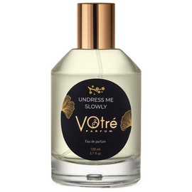 perfume Undress Me Slowly