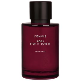 perfume #005 Stop It I Love It