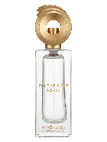 On The Rose Again Aphorismes by Dominique Ropion perfume - a new