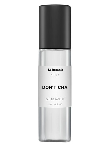 Don’t Cha by Le Botanic