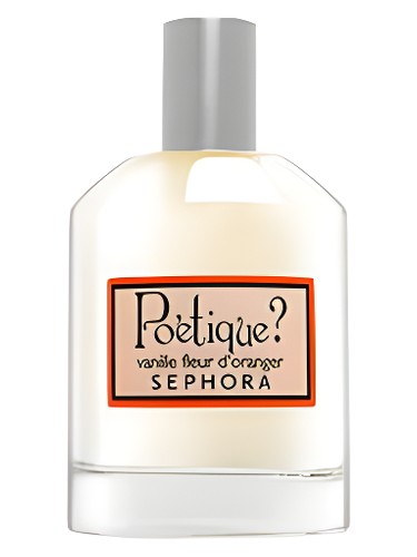 Poetique? Vanille Fleur d&#039;Oranger Sephora pro ženy 