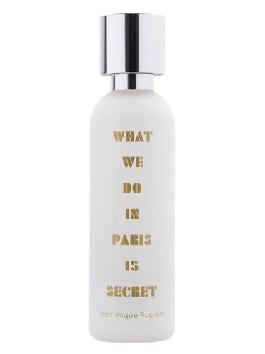What We Do In Paris Is Secret What We Do Is Secret pro ženy a muže 
