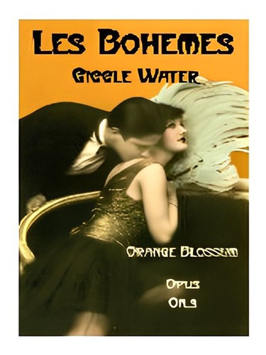 Les Bohemes: Giggle Water