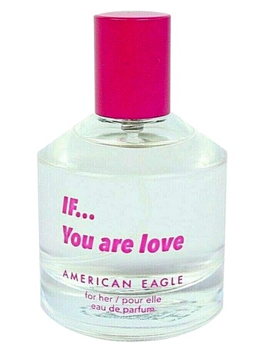 perfume If...You Are Love American Eagle pro ženy 