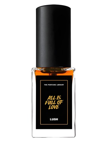 Lush Parfume Lovely All Is Full Of Love Lush Perfume A New