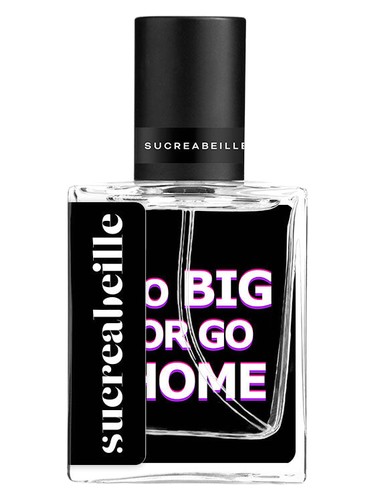 Go Big or Go Home Sucreabeille pro ženy a muže 