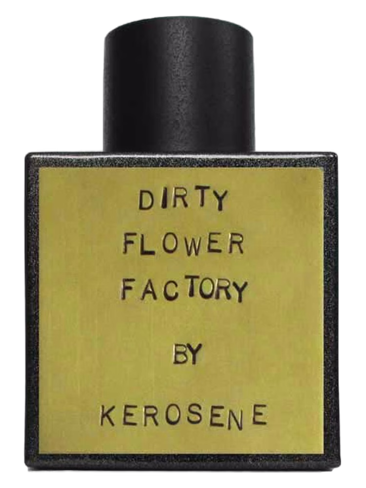 Kerosene Dirty Flower Factory