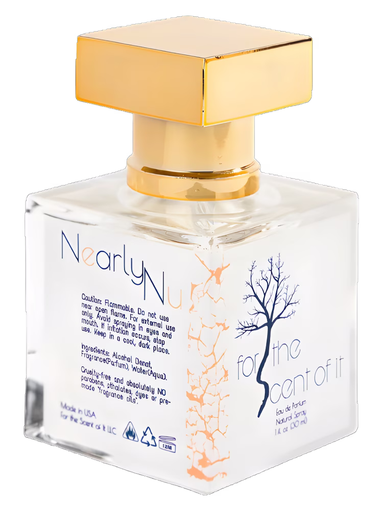 For the Scent of It Nearly Nu