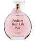 parfém Enchant Your Life Pink