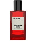 Never Say Never Unscripted