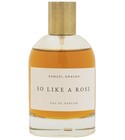 parfém So Like a Rose