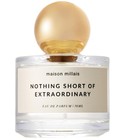 parfém Nothing Short of Extraordinary