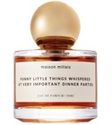 parfém Funny Little Things Whispered at Very Important Dinner Parties