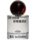 Carpe Diem 所有我尽欢 To Define 寓义