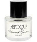 Delusions of Grandeur L'Epoque Parfums