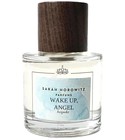 Wake Up, Angel Sarah Horowitz Parfums