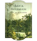 Agua Selvagem Companhia da Terra