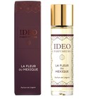 La Fleur du Mexique IDEO Parfumeurs
