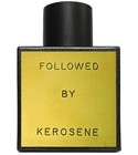 Followed Kerosene