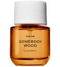 Somebody Wood Phlur