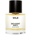 Decadent Dirty WILE