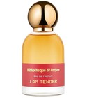 I Am Tender Bibliothèque de Parfum