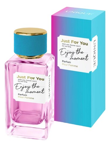 JUST FOR YOU ENJOY THE MOMENT Unique Art Parfum