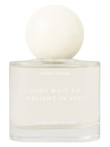 Maison Millais Gods Wait to Delight in You